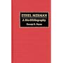 Ethel Merman: A Bio-Bibliography (Bio-Bibliographies in the Performing Arts)