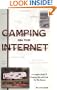 Camping on the Internet 1st Edition: A Complete Guide to Camping Sites and Links on the Internet