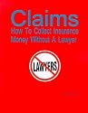 Claims: How To Collect Insurance Money Without A Lawyer