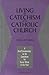 Living the Catechism of the Catholic Church: Paths of Prayer (Volume 4)