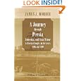 A Journey through Persia, Armenia, and Asia Minor, to Constantinople, in the years 1808... by James Justinian Morier