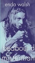 Bedbound and Misterman