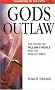 GODS OUTLAW STORY OF WILLIAM TYNDALE