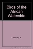 Birds of the African waterside