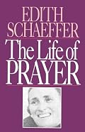 The Life of Prayer
