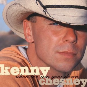 KENNY CHESNEY - When The Sun Goes Down (Ltd Edition w/bonus tracks) - Zortam Music