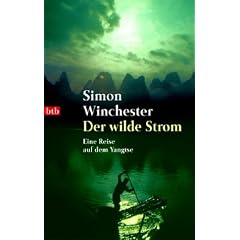 Der wilde Strom. Eine Reise auf dem Jangtse. (Taschenbuch)