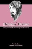 Bitchin' Bodies: young women talk about body dissatisfaction