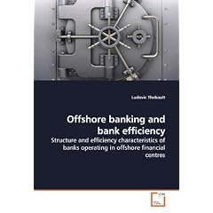 Offshore banking and bank efficiency: Structure and efficiency characteristics of banks operating in offshore financial centres