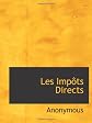 Les Impôts Directs (French Edition)