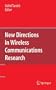 New Directions in Wireless Communications Research