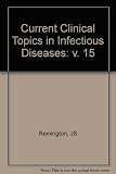 Current clinical topics in infectious diseases. Vol.15