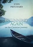 Beginning again on the Christian journey