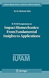 IUTAM Symposium on Impact Biomechanics : from Fundamental Insights to Applications