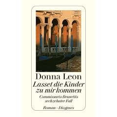 Lasset die Kinder zu mir kommen: Commissario Brunettis sechzehnter Fall