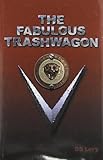 The Fabulous Trashwagon (Last Open Road)