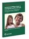 Verhaltensauffällige Kinder in Kindergarten und Grundschule: Die Herner Materialien zur Früherkennung und zum Umgang mit Verhaltensauffälligkeiten