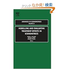 【クリックでお店のこの商品のページへ】Modelling and Evaluating Treatment Effects in Econometrics (Advances in Econometrics)