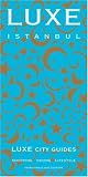 LUXE Istanbul (LUXE City Guides) (LUXE City Guides)