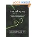 True Belonging: Mindful Practices to Help You Overcome Loneliness, Connect with Others, and Cultivate Happiness