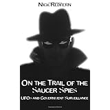 on the trail of the saucer spies ufos and government surveillance