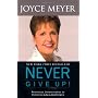 Never Give Up: Relentless Determination to Overcom&hellip by Joyce Meyer