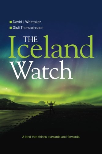 The Iceland Watch: Portrait of a country that thinks outwards and forwards