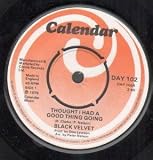 THOUGHT I HAD A GOOD THING GOING 7 INCH (7" 45) UK CALENDAR 1976