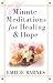 Minute Meditations for Healing And Hope