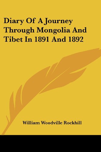 diary of a journey through mongolia and tibet in 1891 and 1892