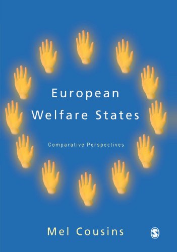 European Welfare States: Comparative Perspectives, by Mel Cousins European Welfare States: Comparative Perspectives, by Mel Cousins