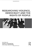 Researching Violence, Democracy and the Rights of People