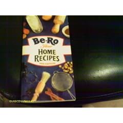 Be-Ro Flour Home Recipes: 40th Edition