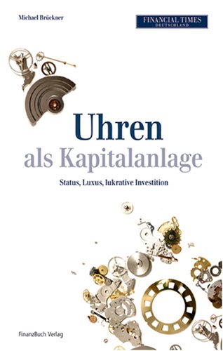 Uhren als Kapitalanlage. Wie man von Rolex, Cartier und Co. Profitieren kann