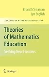 Theories of mathematics education : seeking new frontiers