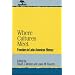 Where Cultures Meet: Frontiers in Latin American History (Jaguar Books on Latin America)