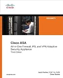 Cisco ASA: All-in-One Firewall, IPS, and VPN Adaptive Security Appliance (3rd Edition)