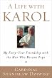 A Life with Karol: My Forty-Year Friendship with the Man Who Became Pope