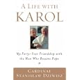 A Life with Karol: My Forty-Year Friendship with the Man Who Became Pope by  Cardinal Stanislaw Dziwisz