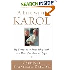 Click here to buy A Life with Karol: My Forty-Year Friendship with the Man Who Became Pope by  Cardinal Stanislaw Dziwisz.