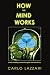 How The Mind Works: Understanding Human Thoughts and Behaviors
