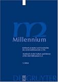 Millennium-Jahrbuch /Millenium Yearbook / 2004: Jahrbuch Zu Kultur Und Geschichte Des Ersten Jahrtausends N - Chr - / Yearbook on the Culture and History of the First Millennium C.E.: Band 1 - 