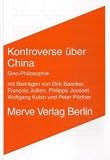 Search : Kontroverse über China: Mit Beiträgen von: Dirk Baecker, Francois Jullien, Philippe Jousset, Wolfgang Kubin und Peter Pörtner