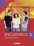 Produkt-Bild: Encuentros - Ausgabe B: Band 3 - Sch&uuml;lerbuch: F&uuml;r das 8-j&auml;hrige Gymnasium