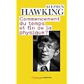 Commencement du temps et fin de la physique ?