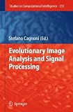 Evolutionary Image Analysis and Signal Processing (Studies in Computational Intelligence)
