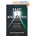 Grant Me a Higher Love: How to Go from the Relationship from Hell to One that's Heaven Sent by Scaling The Ladder of Love