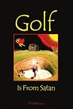 Golf Is From Satan