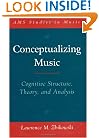 Conceptualizing Music: Cognitive Structure, Theory, and Analysis (AMS Studies in Music)