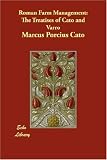 Roman Farm Management: The Treatises of Cato and Varro